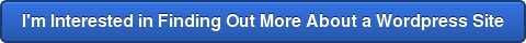 I'm interested in a WordPress Site